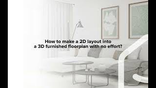 How to make a 2D layout into a 3D furnished floor plan with no effort? cover
