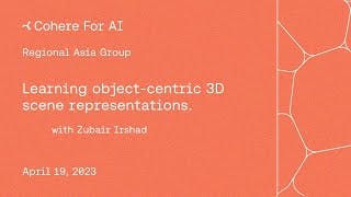 Cohere For AI - Community Talks: Zubair Irshad cover