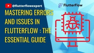 Mastering Errors and Issues in @FlutterFlow: The Essential Guide cover