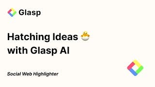 Hatching Ideas with Glasp AI cover