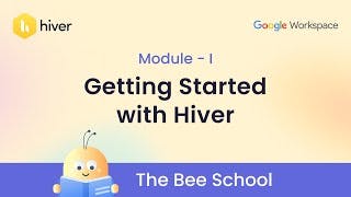 Hiver | The Bee School - E01 | Setting Up Hiver | Google Workspace cover