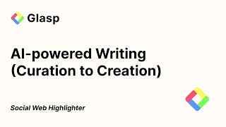 AI-powered Writing with Glasp (Curation to Creation with AI) cover